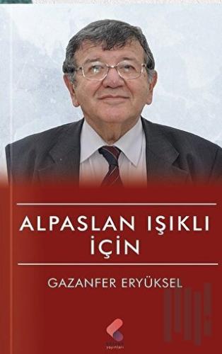 Alpaslan Işıklı İçin | Kitap Ambarı