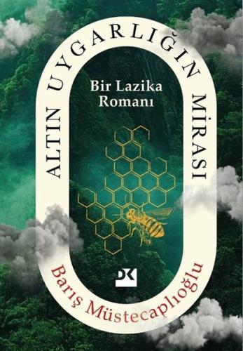 Altın Uygarlığın Mirası - Bir Lazika Romanı