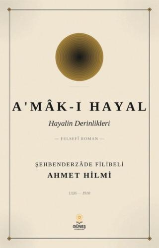 Amak - ı Hayal Hayalin Derinlikleri
