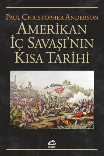 Amerikan İç Savaşı'nın Kısa Tarihi