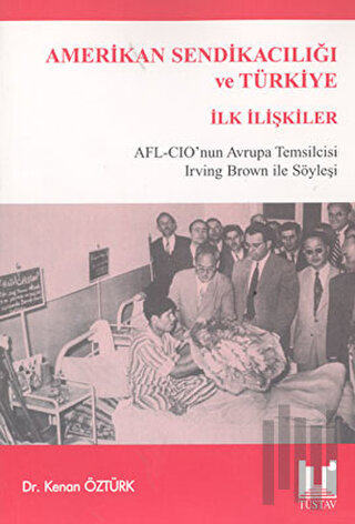 Amerikan Sendikacılığı ve Türkiye  İlk İlişkiler