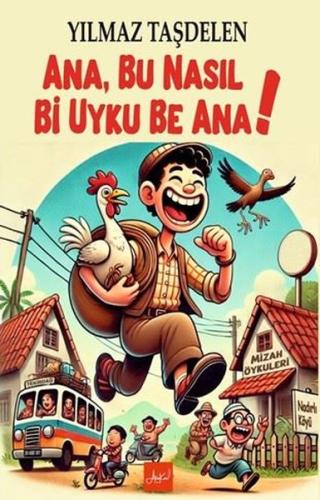 Ana Bu Nasıl Bi Uyku Be Ana! | Kitap Ambarı