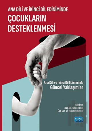 Ana Dili ve İkinci Dil Ediniminde Çocukların Desteklenmesi