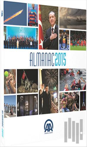 Anadolu Agency Almanac 2015 (Ciltli) | Kitap Ambarı