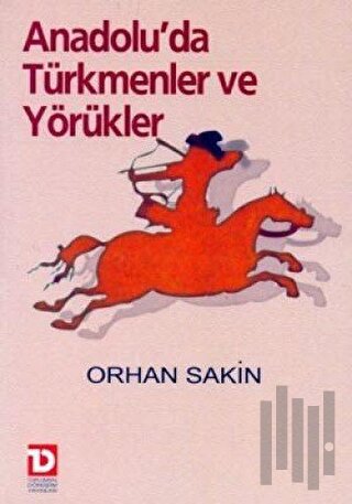 Anadolu’da Türkmenler ve Yörükler
