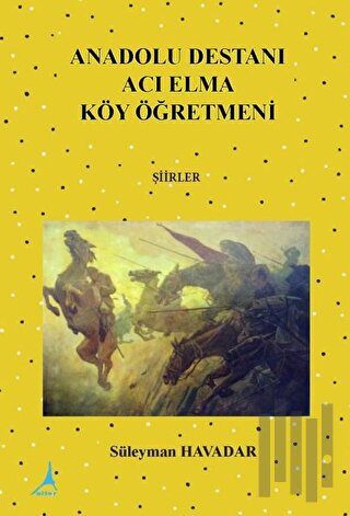 Anadolu Destanı Acı Elma Köy Öğretmeni