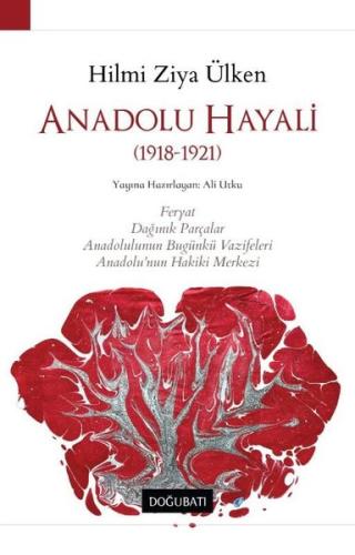 Anadolu Hayali - 1918-1921 | Kitap Ambarı