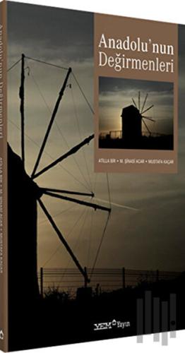 Anadolu’nun Değirmenleri (Ciltli)