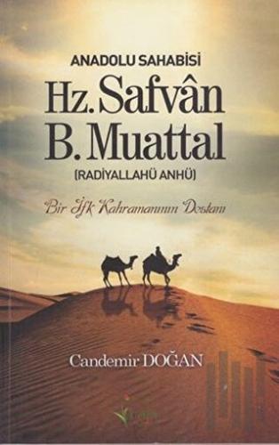 Anadolu Sahabisi Hz. Safvan B.Muattal (Radiyallahu Anhü)