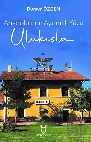 Anadolu'nun Aydınlık Yüzü Ulukışla