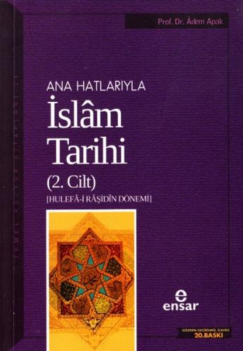 Anahatlarıyla İslam Tarihi 2