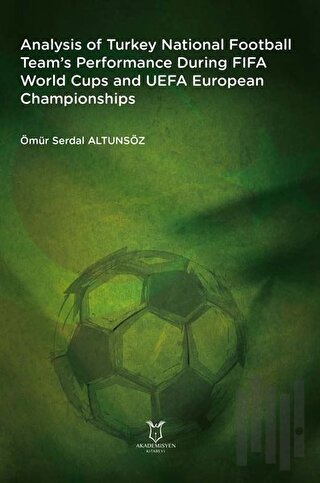 Analysis of Turkey National Football Team’s Performance During FIFA World Cups and UEFA European Championships