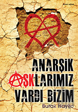 Anarşik Aşklarımız Vardı Bizim