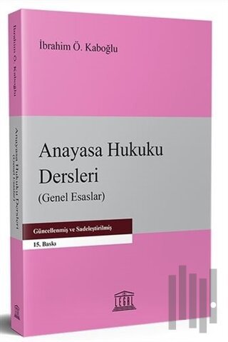 Anayasa Hukuku Dersleri (Genel Esaslar)