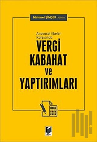 Anayasal İlkeler Karşısında Vergi Kabahat ve Yaptırımları