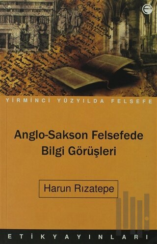 Anglo-Sakson Felsefede Bilgi Görüşleri