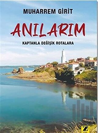 Anılarım - Kaptanla Değişik Rotalara