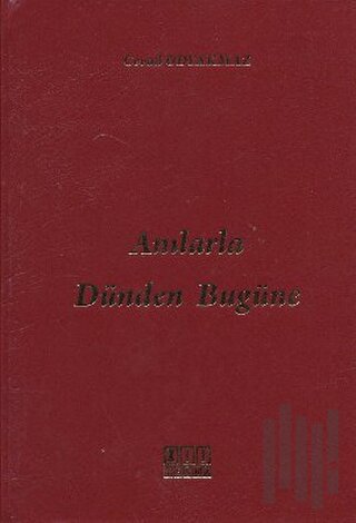 Anılarla Dünden Bugüne (Ciltli)