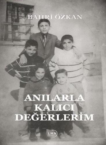 Anılarla Kalıcı Değerlerim
