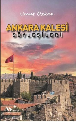 Ankara Kalesi Söyleşileri