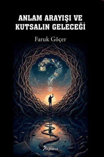 Anlam Arayışı ve Kutsalın Geleceği | Kitap Ambarı