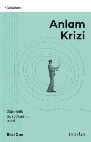 Anlam Krizi - Gündelik Sosyolojinin İzleri