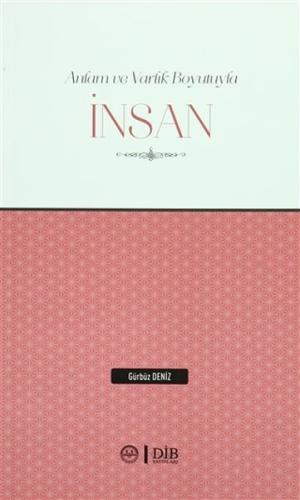 Anlam ve Varlık Boyutlarıyla İnsan | Kitap Ambarı