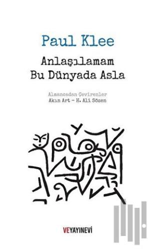 Anlaşılamam Bu Dünyada Asla