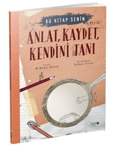 Anlat Kaydet Kendini Tanı