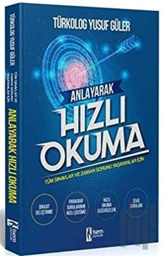 Anlayarak Hızlı Okuma - Tüm Sınavlar ve Zaman Sorunu Yaşayanlar İçin
