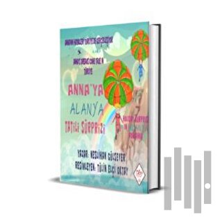 Anna'ya Alanya Tatili Sürprizi