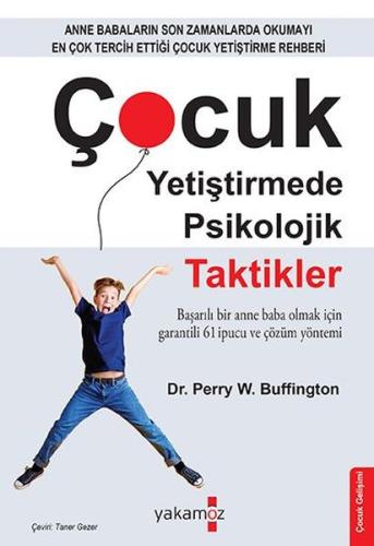 Anne Babalar İçin - Çocuk Yetiştirmede Psikolojik Taktikler