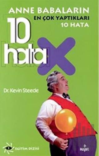 Anne Babaların En Çok Yaptıkları 10 Hata