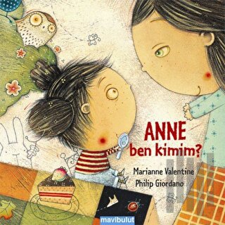 Anne Ben Kimim? (Ciltli)