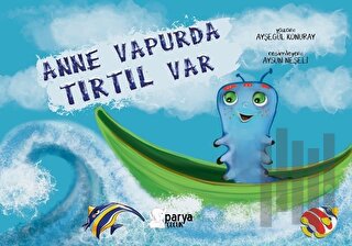Anne Vapurda Tırtıl Var