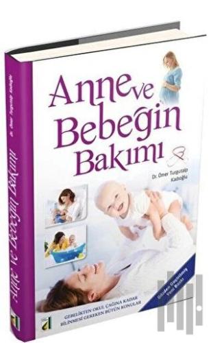 Anne ve Bebeğin Bakımı (Ciltli)