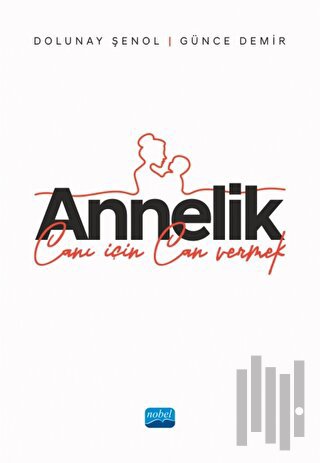 Annelik - Canı İçin Can Vermek