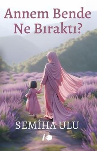 Annem Bende Ne Bıraktı?