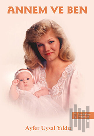 Annem ve Ben