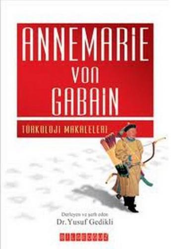 Annemarie Von Gabain | Kitap Ambarı