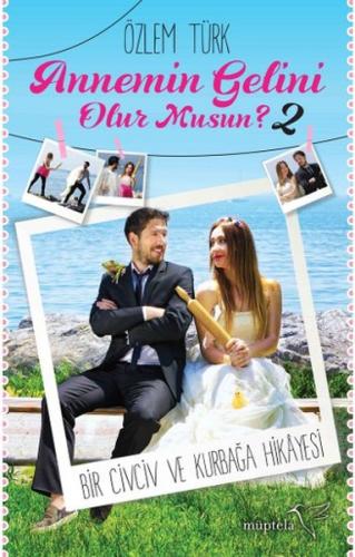 Annemin Gelini Olur musun? 2 (Ciltli)