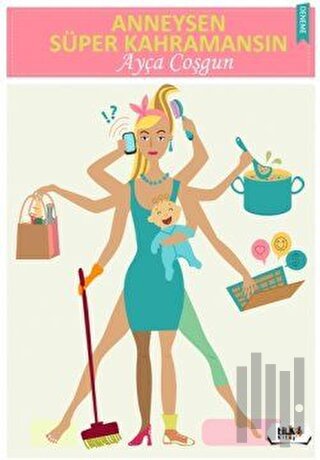 Anneysen Süper Kahramansın | Kitap Ambarı