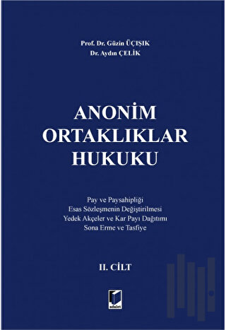 Anonim Ortaklıklar Hukuku 2. Cilt (Ciltli)