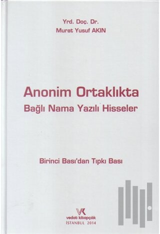 Anonim Ortaklıkta Bağlı Nama Yazılı Hisseler (Ciltli)