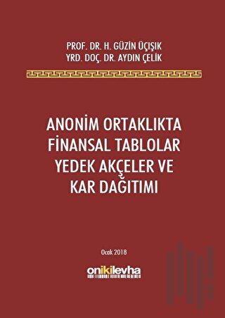 Anonim Ortaklıkta Finansal Tablolar Yedek Akçeler ve Kar Dağıtımı (Ciltli)