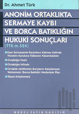 Anonim Ortaklıkta Sermaye Kaybı ve Borca Batıklığın Hukuki Sonuçları