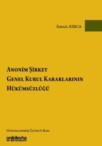 Anonim Şirket Genel Kurul Kararlarının Hükümsüzlüğü (Ciltli)
