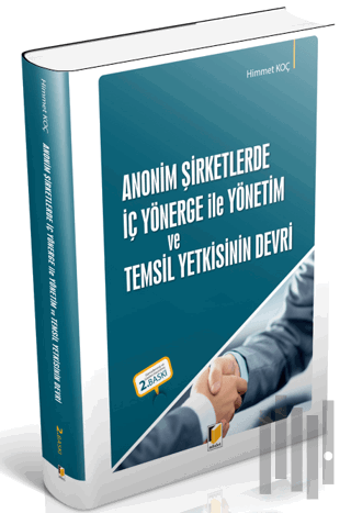 Anonim Şirketlerde İç Yönerge ile Yönetim ve Temsil Yetkisinin Devri