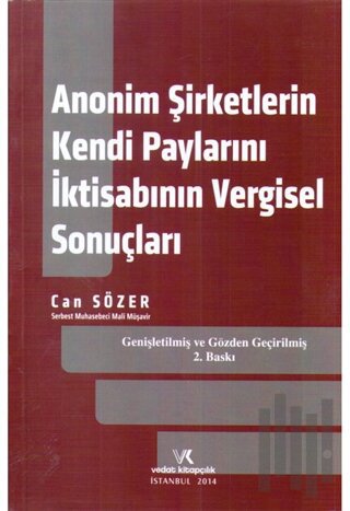 Anonim Şirketlerin Kendi Paylarını İktisabının Vergisel Sonuçları