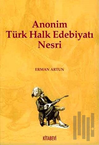 Anonim Türk Halk Edebiyatı Nesri